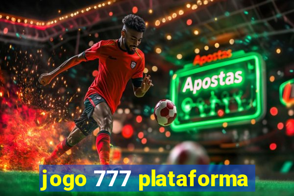 jogo 777 plataforma